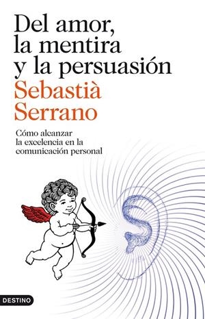 Del amor, la mentira y la persuasión | 9788423329595 | Serrano, Sebastià | Librería Castillón - Comprar libros online Aragón, Barbastro