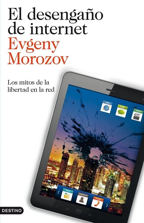 El desengaño de internet | 9788423327799 | Morozov, Evgeny | Librería Castillón - Comprar libros online Aragón, Barbastro