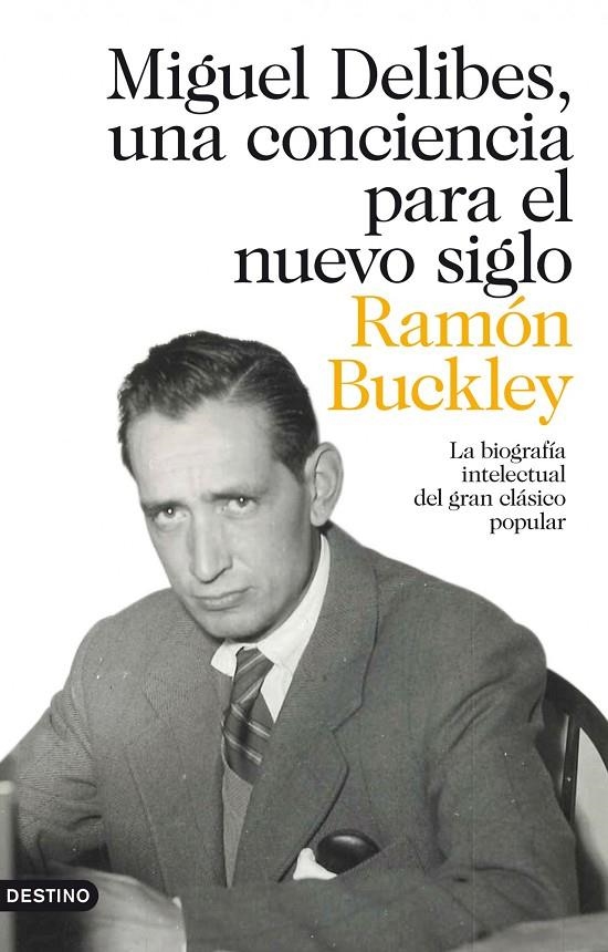 Miguel Delibes, una conciencia para el nuevo siglo | 9788423320967 | Buckley, Ramón | Librería Castillón - Comprar libros online Aragón, Barbastro