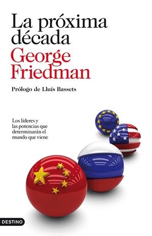 La próxima década | 9788423344161 | Friedman, George | Librería Castillón - Comprar libros online Aragón, Barbastro