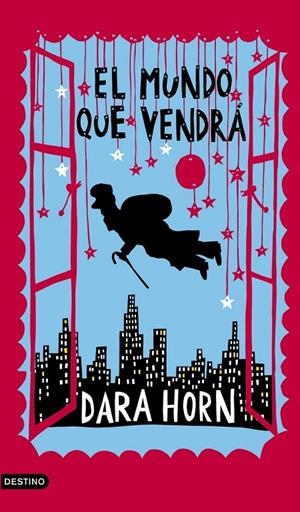 El mundo que vendrá | 9788423340842 | Horn, Dara | Librería Castillón - Comprar libros online Aragón, Barbastro