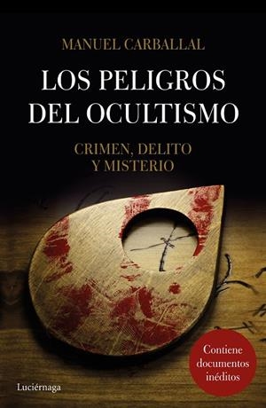 Los peligros del ocultismo | 9788416694570 | Carballal, Manuel | Librería Castillón - Comprar libros online Aragón, Barbastro