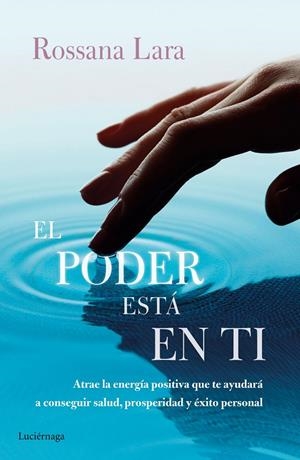 El poder está en ti | 9788416694464 | Lara, Rossana | Librería Castillón - Comprar libros online Aragón, Barbastro