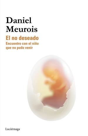 El no deseado | 9788415864622 | Meurois, Daniel | Librería Castillón - Comprar libros online Aragón, Barbastro