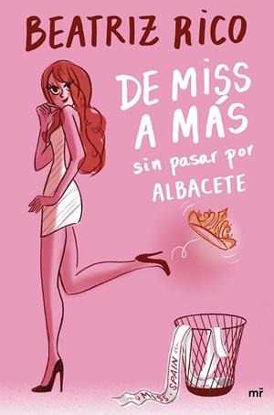 De miss a más sin pasar por Albacete | 9788427048164 | Rico, Beatriz | Librería Castillón - Comprar libros online Aragón, Barbastro