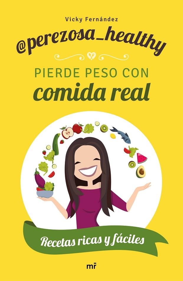 Pierde peso con comida real | 9788427046306 | Perezosa Healthy | Librería Castillón - Comprar libros online Aragón, Barbastro