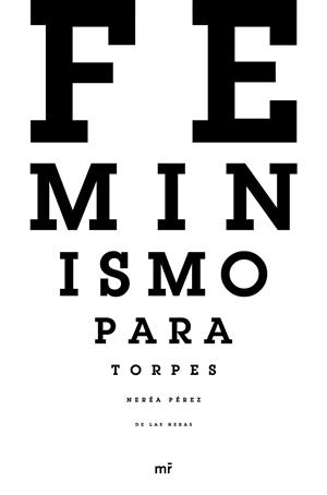 Feminismo para torpes | 9788427045309 | Pérez de las Heras, Nerea | Librería Castillón - Comprar libros online Aragón, Barbastro