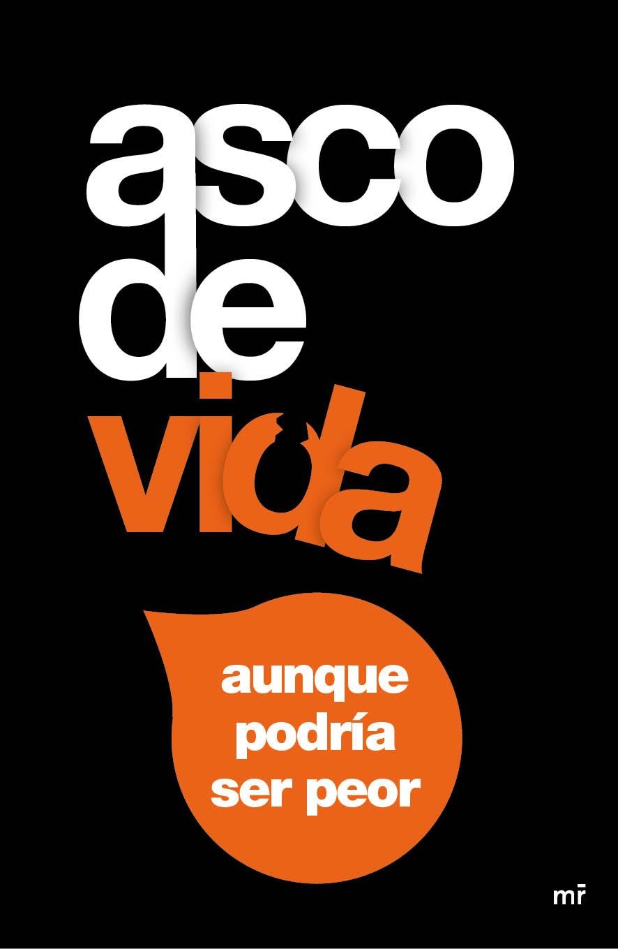 Asco de vida..., aunque podría ser peor | 9788427041431 | Tomás, Alex/Lotina, Rubén | Librería Castillón - Comprar libros online Aragón, Barbastro