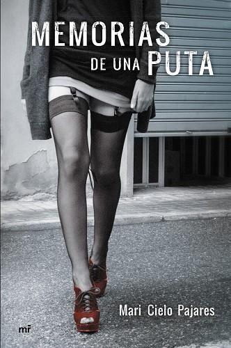 Memorias de una puta | 9788427041035 | Pajares, Mari Cielo | Librería Castillón - Comprar libros online Aragón, Barbastro