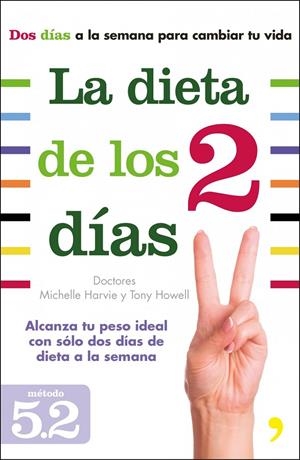 La dieta de los dos días | 9788499983691 | Harvie, Michelle/Howell, Tony | Librería Castillón - Comprar libros online Aragón, Barbastro