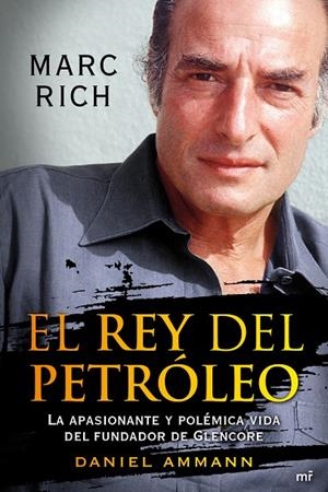 El rey del petróleo | 9788427037878 | Ammann, Daniel | Librería Castillón - Comprar libros online Aragón, Barbastro