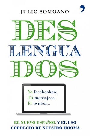 Deslenguados | 9788484609698 | Somoano, Julio | Librería Castillón - Comprar libros online Aragón, Barbastro