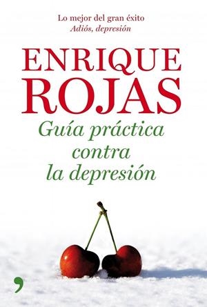 Guía práctica contra la depresión | 9788484608073 | Rojas, Enrique | Librería Castillón - Comprar libros online Aragón, Barbastro