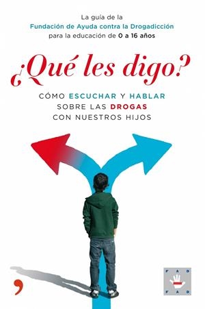 ¿Qué les digo? | 9788484607991 | Fundación de Ayuda contra la Drogadicción (FAD) | Librería Castillón - Comprar libros online Aragón, Barbastro