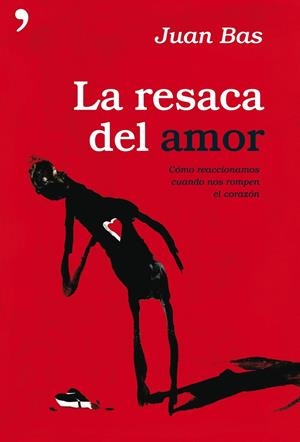 La resaca del amor | 9788484607687 | Bas Pérez, Juan | Librería Castillón - Comprar libros online Aragón, Barbastro