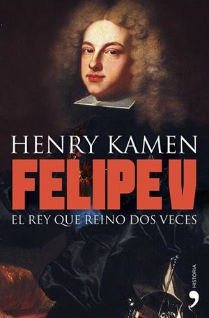 Felipe V | 9788484608981 | Kamen, Henry | Librería Castillón - Comprar libros online Aragón, Barbastro