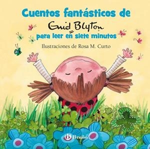 Cuentos fantásticos de Enid Blyton para leer en siete minutos | 9788469623961 | Blyton, Enid | Librería Castillón - Comprar libros online Aragón, Barbastro