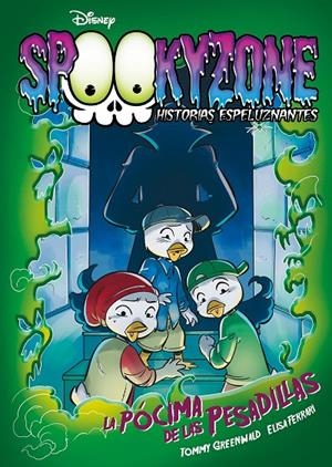 Spookyzone. Historias espeluznantes. La pócima de las pesadillas | 9788417062866 | Disney | Librería Castillón - Comprar libros online Aragón, Barbastro