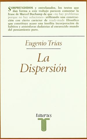 La dispersión | 9788430610754 | Trías, Eugenio | Librería Castillón - Comprar libros online Aragón, Barbastro