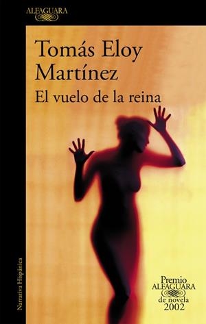 El vuelo de la reina (Premio Alfaguara de novela 2002) | 9788420430683 | Tomás Eloy Martínez | Librería Castillón - Comprar libros online Aragón, Barbastro