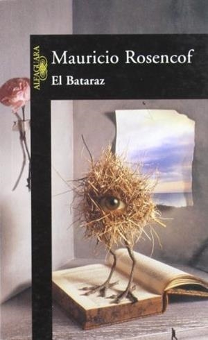 El bataraz | 9789974653498 | Mauricio Rosencof | Librería Castillón - Comprar libros online Aragón, Barbastro