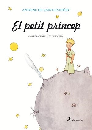 El Petit Príncep | 9788478887217 | SAINT-EXUPERY, ANTOINE DE | Librería Castillón - Comprar libros online Aragón, Barbastro