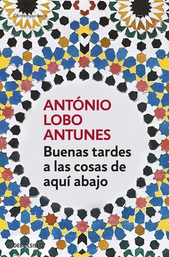 Buenas tardes a las cosas de aquí abajo | 9788497937252 | António Lobo Antunes | Librería Castillón - Comprar libros online Aragón, Barbastro