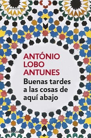 Buenas tardes a las cosas de aquí abajo | 9788497937252 | António Lobo Antunes | Librería Castillón - Comprar libros online Aragón, Barbastro
