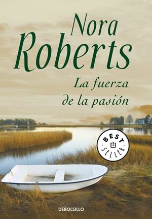 La fuerza de la pasión | 9788483461686 | Nora Roberts | Librería Castillón - Comprar libros online Aragón, Barbastro