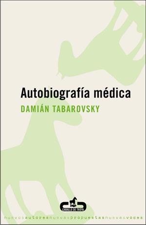 Autobiografía médica | 9788496594159 | Damián Tabarovsky | Librería Castillón - Comprar libros online Aragón, Barbastro