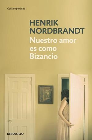 Nuestro amor es como Bizancio | 9788499081878 | Henrik Nordbrandt | Librería Castillón - Comprar libros online Aragón, Barbastro
