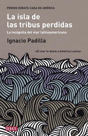 La isla de las tribus perdidas | 9788483069158 | Ignacio Padilla | Librería Castillón - Comprar libros online Aragón, Barbastro