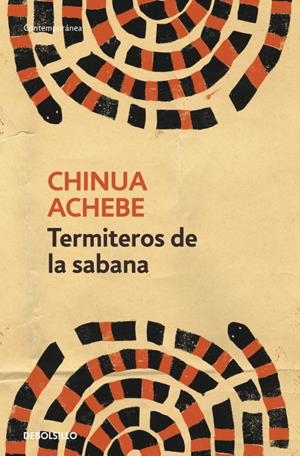 Termiteros de la sabana | 9788499085876 | Chinua Achebe | Librería Castillón - Comprar libros online Aragón, Barbastro