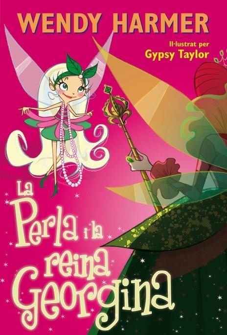 La Perla i la reina Georgina (Col·lecció La Perla) | 9788448831714 | Harmer, Wendy/Taylor, Gypsy | Librería Castillón - Comprar libros online Aragón, Barbastro