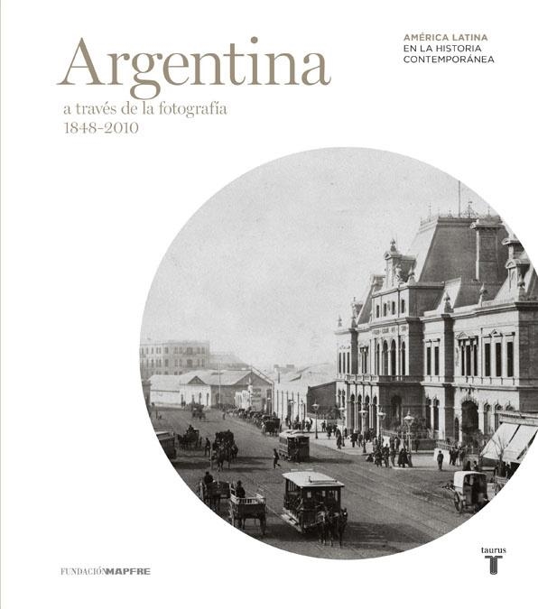Argentina (Mapfre) A través de la fotografía | 9788430608201 | Varios autores, | Librería Castillón - Comprar libros online Aragón, Barbastro