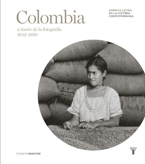Colombia (Mapfre) A través de la fotografía | 9788430608010 | Varios autores, | Librería Castillón - Comprar libros online Aragón, Barbastro