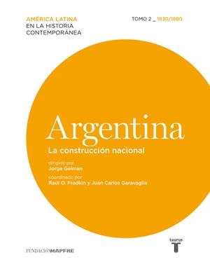 Argentina. La construcción nacional. 1830/1880 | 9788430608027 | Varios autores, | Librería Castillón - Comprar libros online Aragón, Barbastro