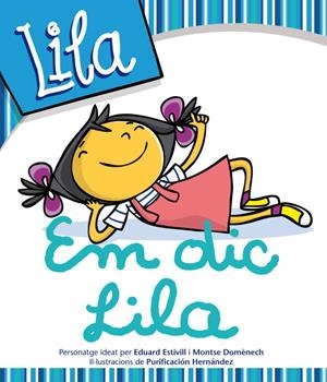 Em dic Lila (La Lila) | 9788448833190 | Estivill, Dr. Eduard/Domènech, Montse | Librería Castillón - Comprar libros online Aragón, Barbastro