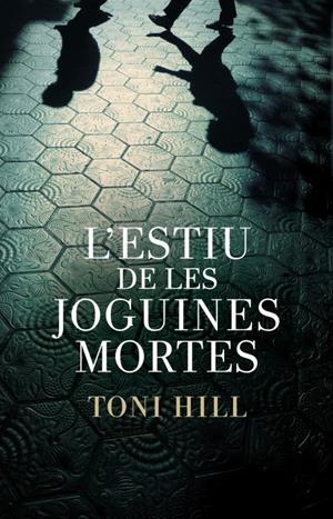 L'estiu de les joguines mortes (Inspector Salgado 1) | 9788401387982 | Hill, Toni | Librería Castillón - Comprar libros online Aragón, Barbastro