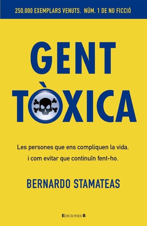 Gent tòxica | 9788466650243 | Stamateas, Bernardo | Librería Castillón - Comprar libros online Aragón, Barbastro
