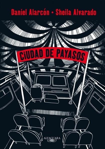Ciudad de payasos (novela gráfica) | 9788420411491 | Daniel Alarcón | Librería Castillón - Comprar libros online Aragón, Barbastro