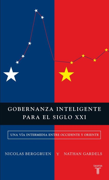 Gobernanza inteligente para el siglo XXI | 9788430601974 | Nicolas Berggruen | Librería Castillón - Comprar libros online Aragón, Barbastro