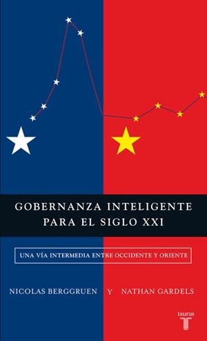 Gobernanza inteligente para el siglo XXI | 9788430601974 | Nicolas Berggruen | Librería Castillón - Comprar libros online Aragón, Barbastro