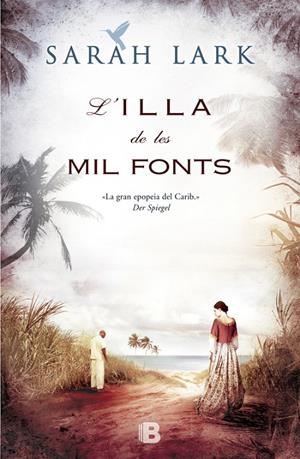 L'illa de les mil fonts (Sèrie del Carib 1) | 9788466653244 | Lark, Sarah | Librería Castillón - Comprar libros online Aragón, Barbastro