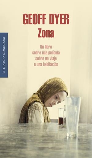 Zona | 9788439727231 | Geoff Dyer | Librería Castillón - Comprar libros online Aragón, Barbastro