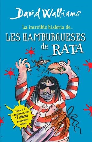 La increïble història de... Les hamburgueses de rata | 9788490431054 | David Walliams | Librería Castillón - Comprar libros online Aragón, Barbastro