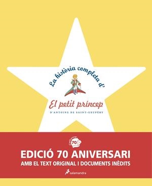 La història completa d'El Petit Príncep (edició 70 aniversari amb el text origin | 9788498385601 | Saint-Exupéry, Antoine de | Librería Castillón - Comprar libros online Aragón, Barbastro