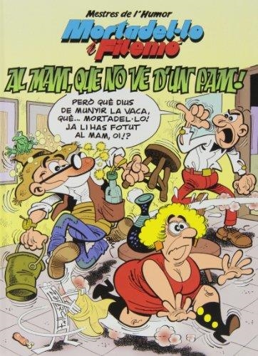 Mortadel·lo i Filemó. Al mam, que no ve d'un pam! (Mestres de l'Humor 35) | 9788466653855 | Ibáñez, Francisco | Librería Castillón - Comprar libros online Aragón, Barbastro