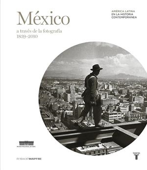 MAPFRE. México a través de la fotografía | 9788430607167 | Varios autores, | Librería Castillón - Comprar libros online Aragón, Barbastro