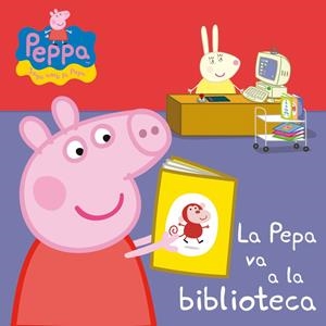 La Pepa va a la biblioteca (La Porqueta Pepa. Mans petitones) | 9788448837068 | Varios autores, | Librería Castillón - Comprar libros online Aragón, Barbastro